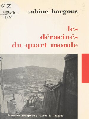 cover image of Les déracinés du quart monde